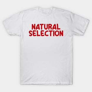 Natural Selection T Shirts for Sale TeePublic